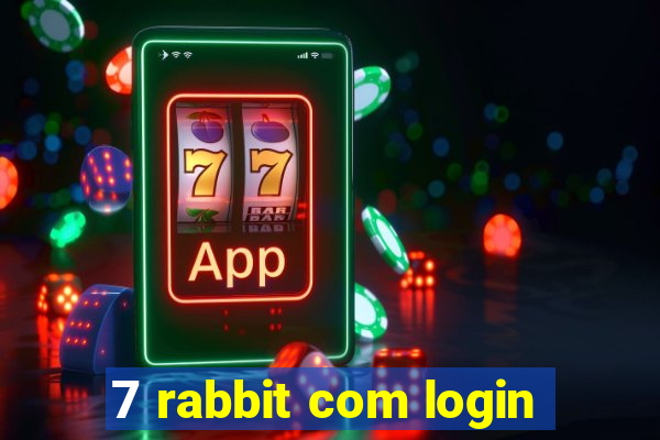 7 rabbit com login